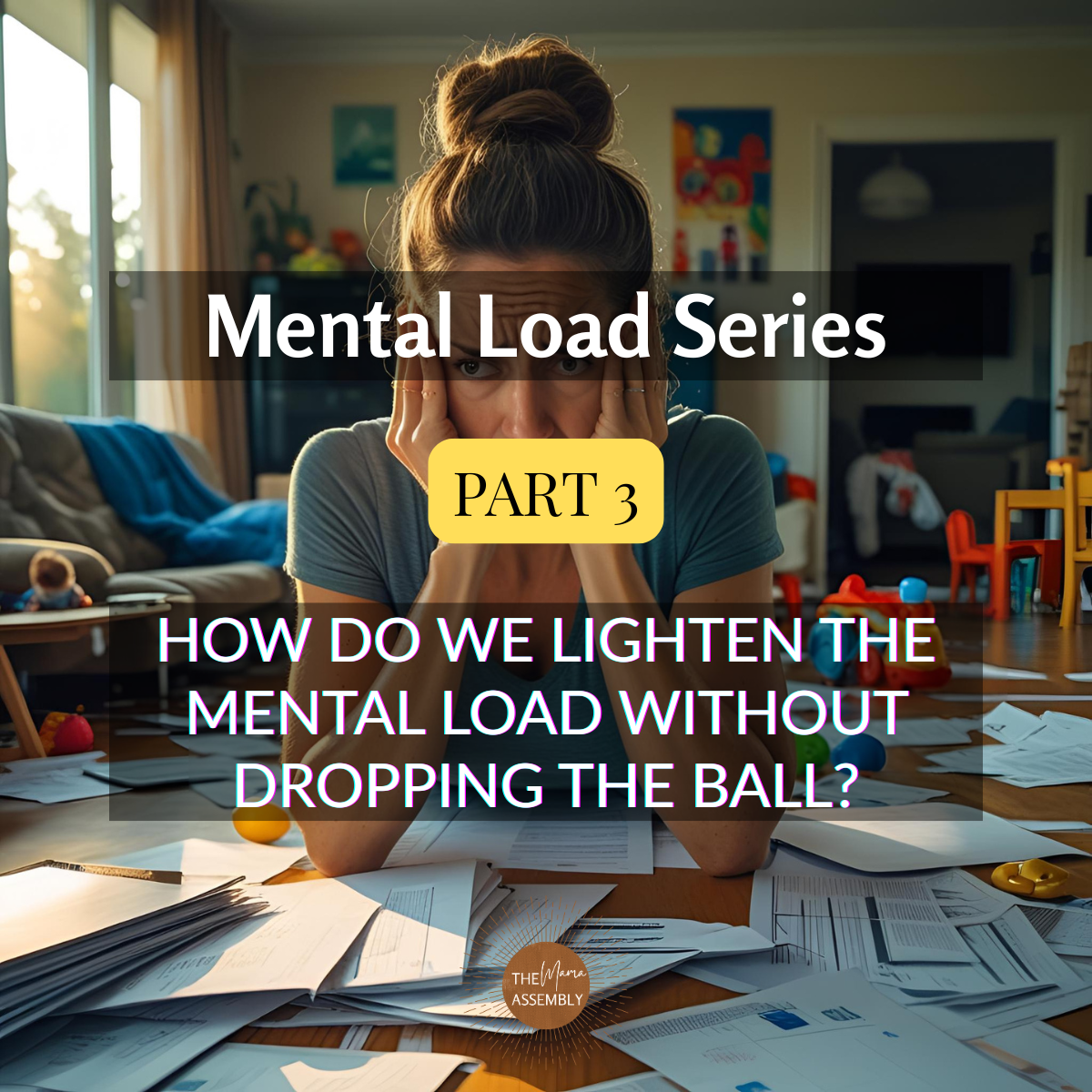 A woman sitting at a table covered in papers and children’s drawings, head in hands, surrounded by everyday chaos — symbolising the challenge of lightening the mental load without dropping the ball.