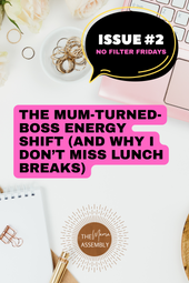 The Mum-Turned-Boss Energy Shift (And Why I Don’t Miss Lunch Breaks)