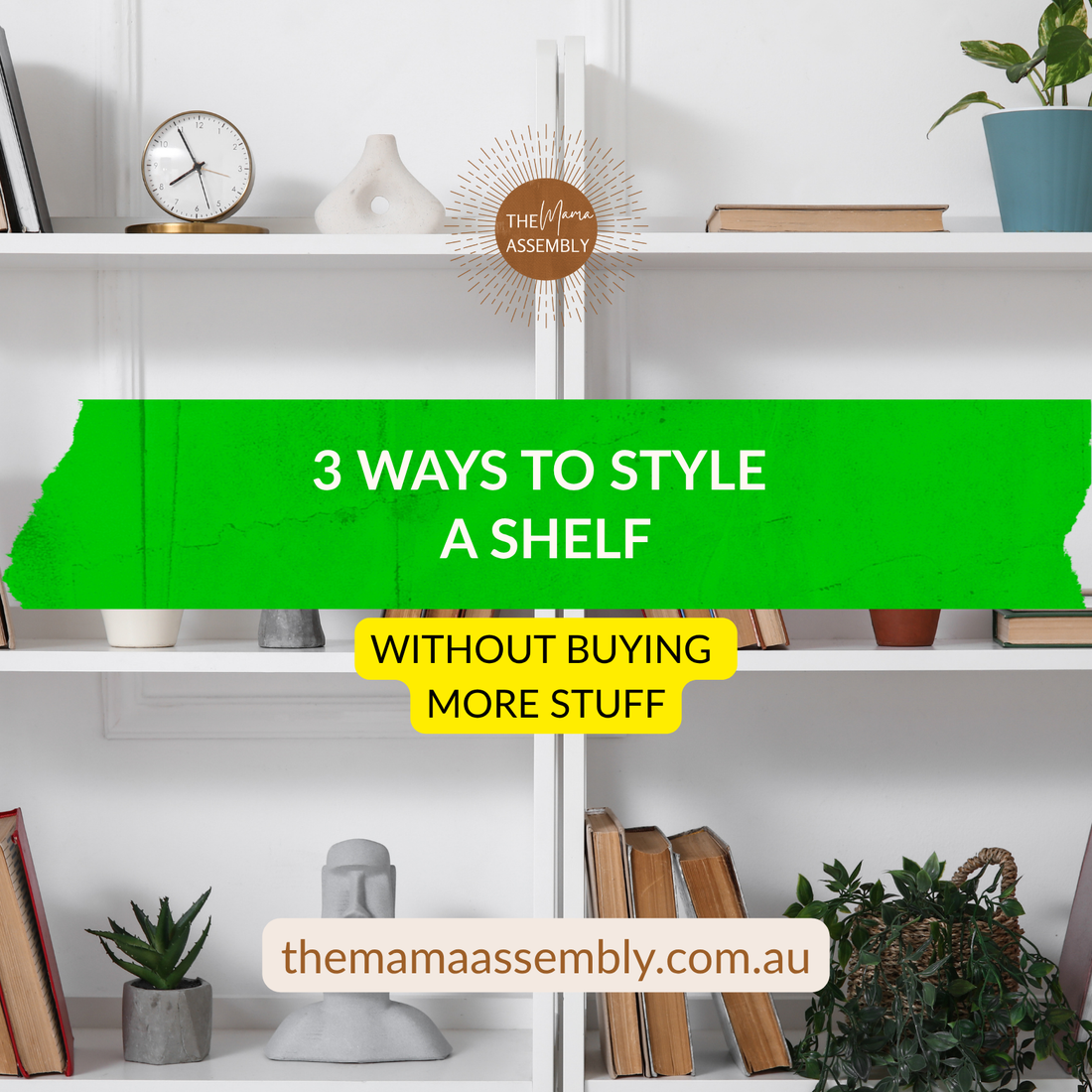 3 ways to style a shelf pinterest pin with styled bookshelves