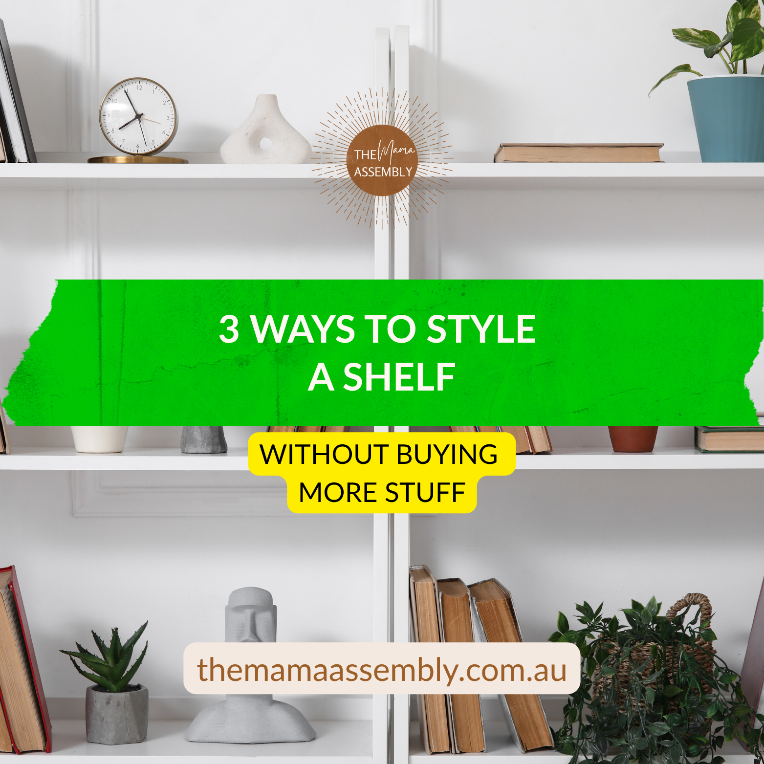 3 ways to style a shelf pinterest pin with styled bookshelves