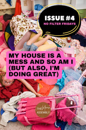 My House Is a Mess and So Am I (But Also, I'm Doing Great)