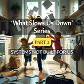 Mum and two children jumping and laughing in a messy kitchen with papers flying everywhere, capturing the chaos and energy of everyday family life — visual for What Slows Us Down – Part 2: Systems Not Built for Us.