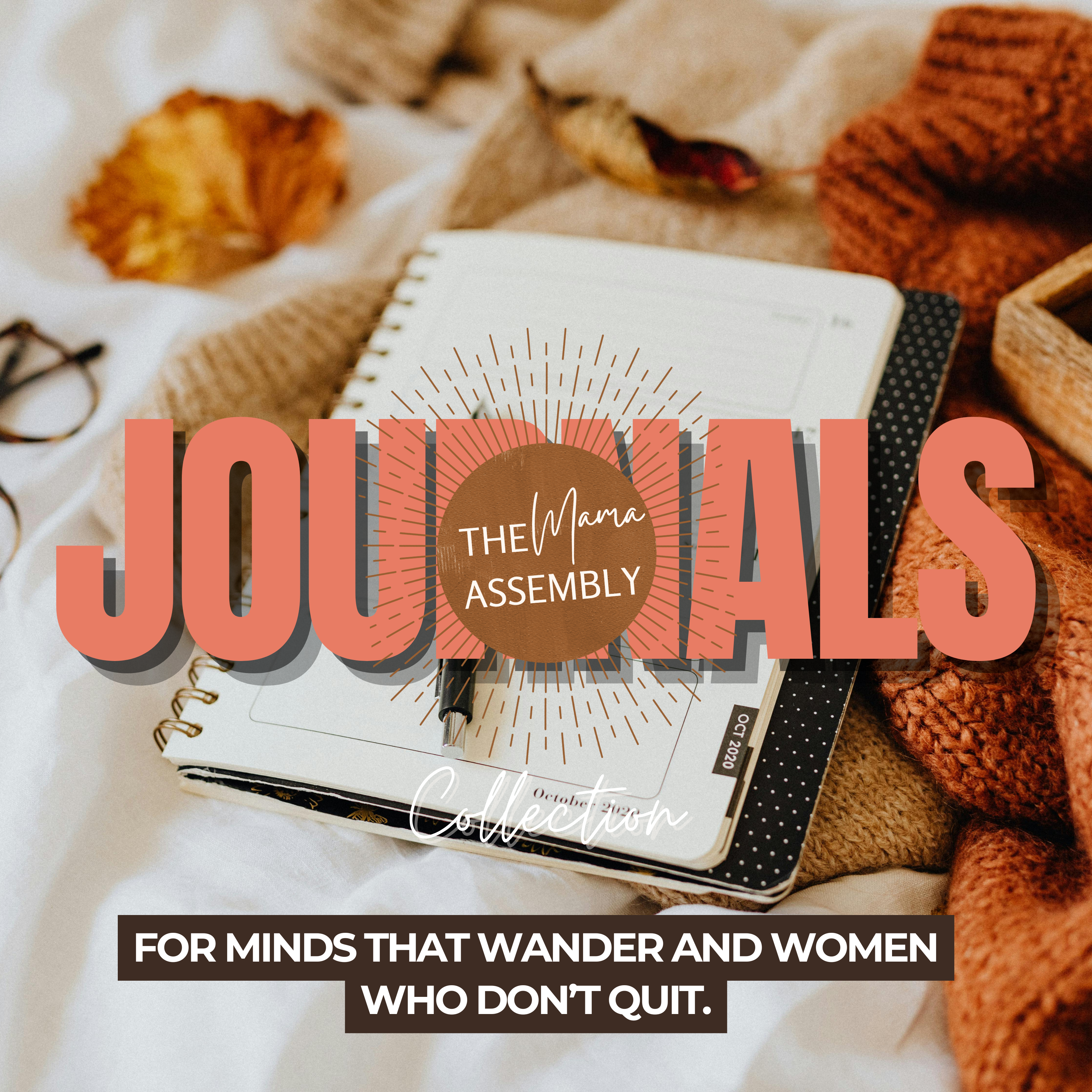 The Mama Assembly Journals collection cover featuring bold persimmon text over a warm flat-lay of an open notebook, cosy autumn tones, and glasses, with the TMA badge and the tagline ‘For minds that wander and women who don’t quit.’
