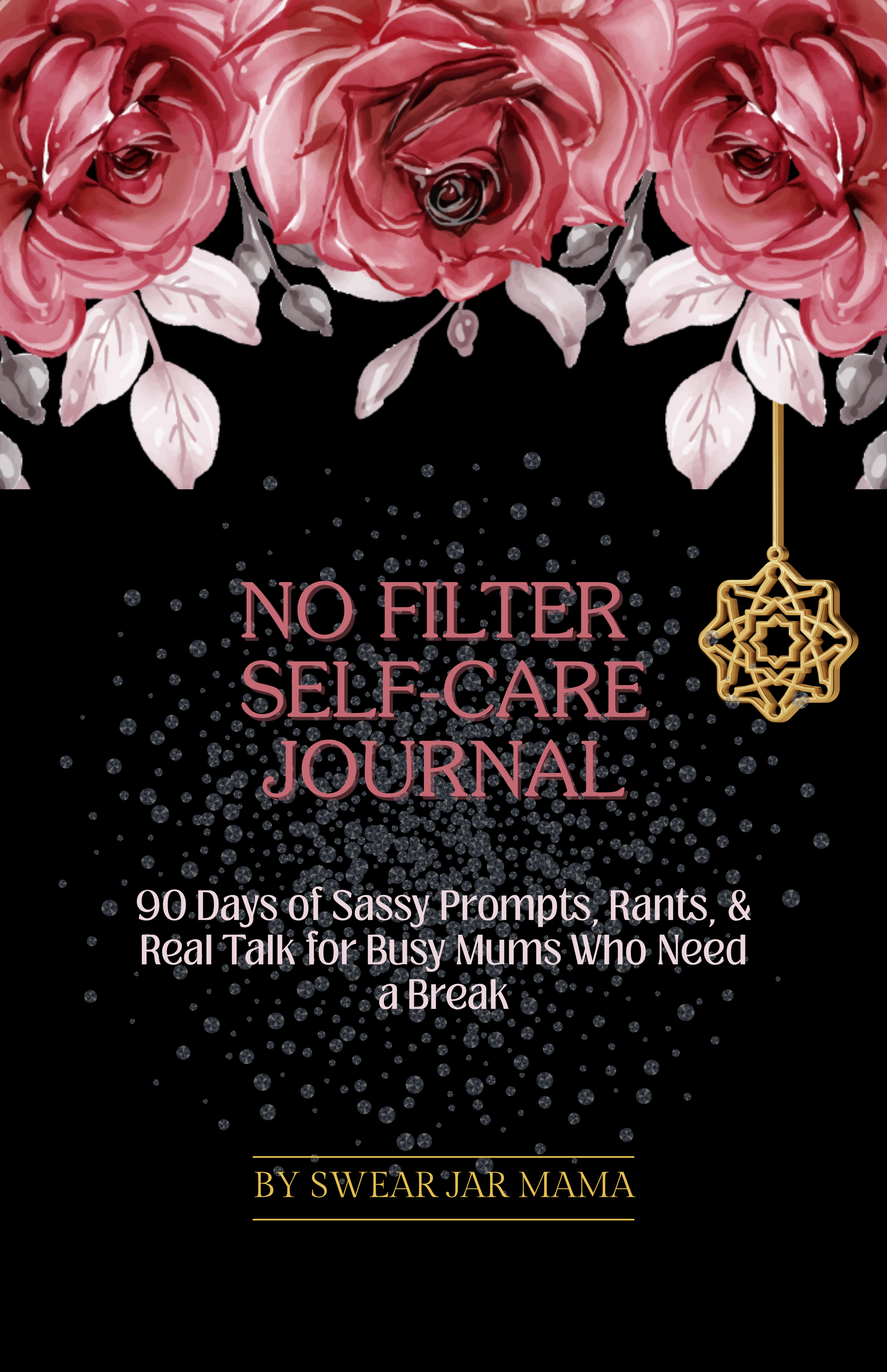 90-Day Cheeky Self-Care Journal PDF – No Filter Series by Swear Jar Mama™️ | Motivational Printable Journal