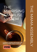 The Midrising Stabilise System