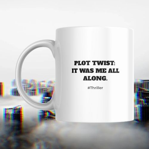 White mug with text 'PLOT TWIST: IT WAS ME ALL ALONG.' on a reflective surface with colorful blurred elements.