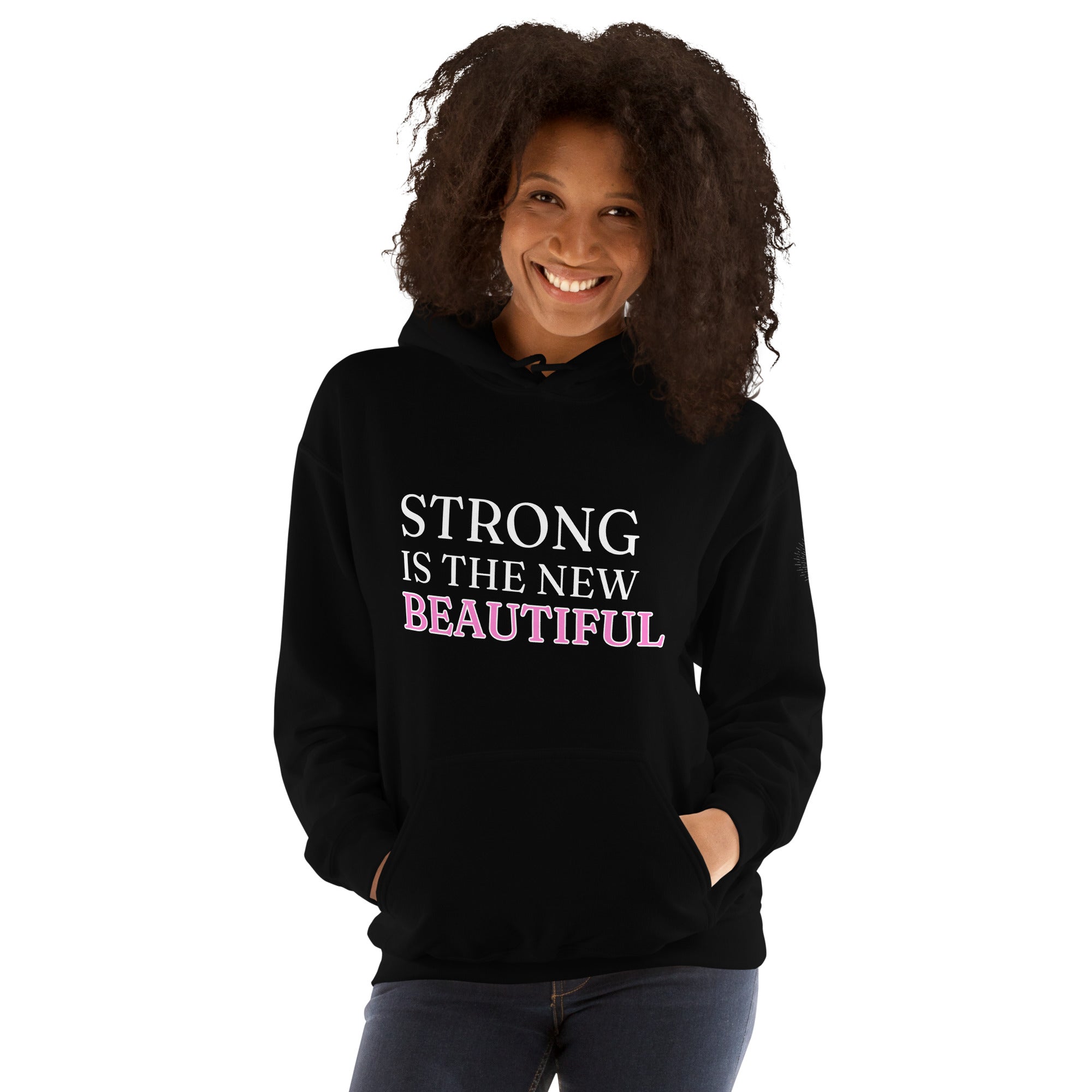 Strong is the new beautiful phrase on black hoodie