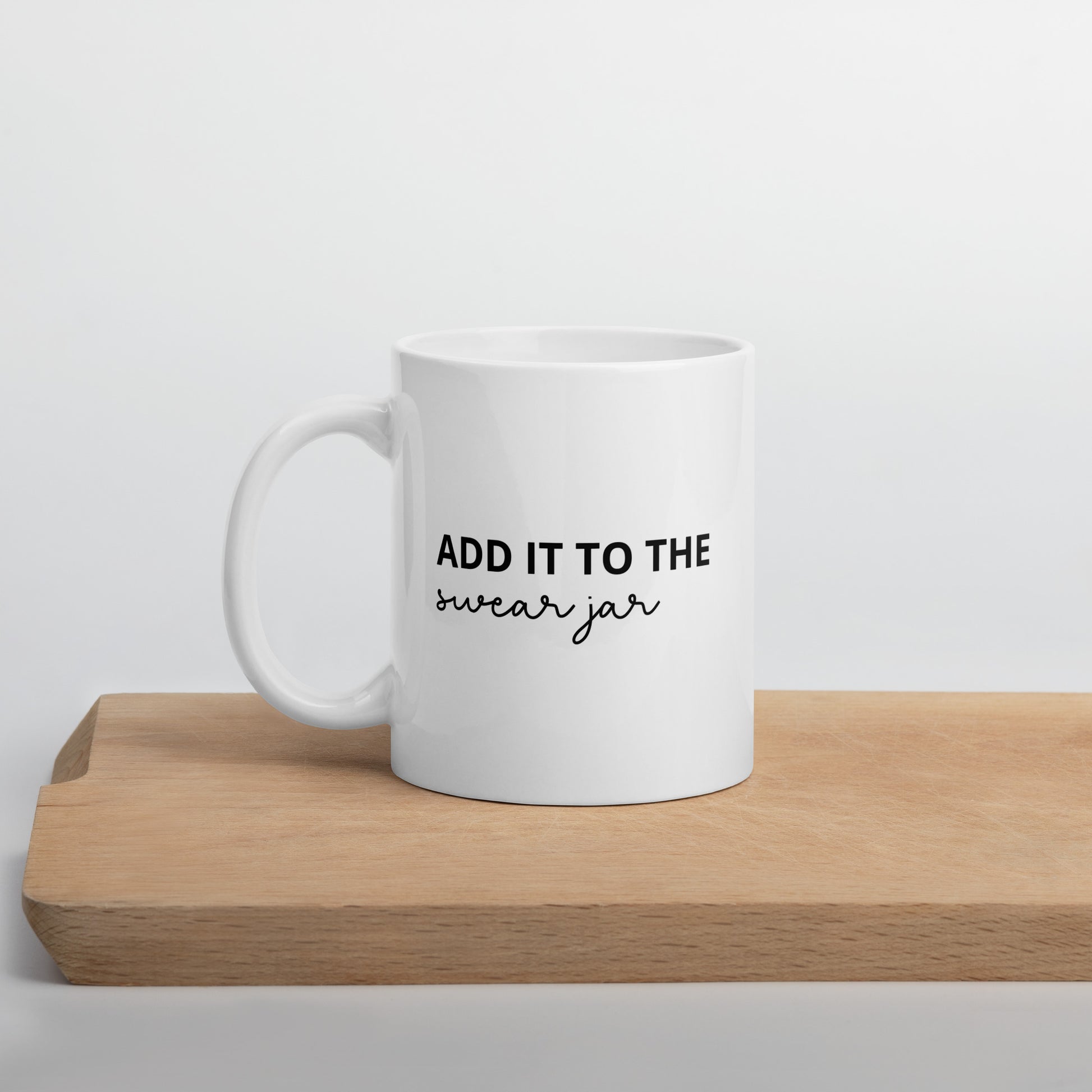Add it to the Swear Jar Mug Cheeky Funny Coffee Mug Swear Jar Add it to the Swear Jar Mug Cheeky Funny Coffee Mug Swear Jar