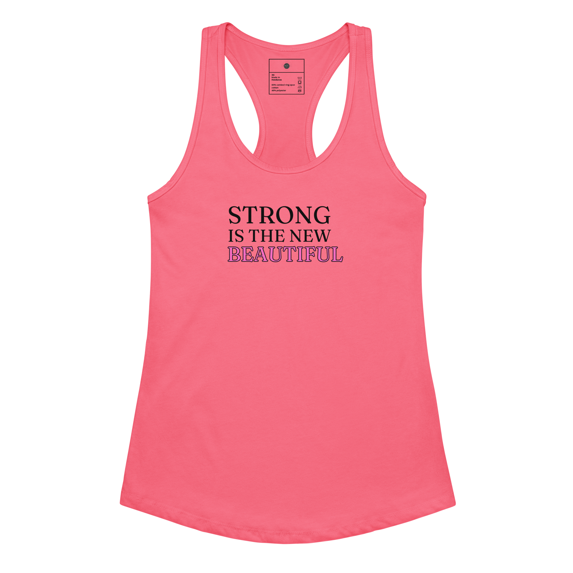 Strong is the new beautiful phrase on pink racerback singlet